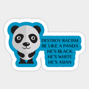 Destroy Racism Be Like A Panda Political Quote Sticker